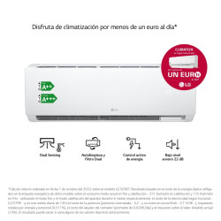 FICHA TÉCNICA
Eco
Unidad Exterior Unidad Interior
LG Eco
LG ECO
Disfruta de climatización por
menos de un euro al día*