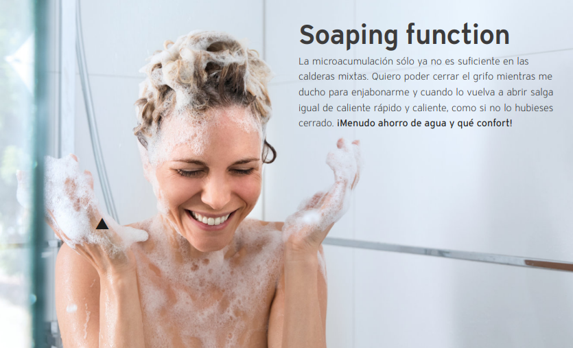 Función Soaping: cierra el grifo mientras te duchas y al abrirlo de nuevo, ¡el agua sale caliente al instante!